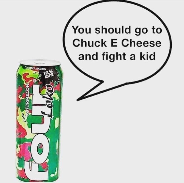 Four Loko Chuck E Cheese meme